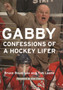 Gabby : Confessions of a Hockey Lifer by Bruce Boudreau - Paperback