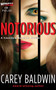 Notorious : 3 by Carey Baldwin - Paperback