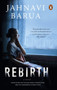 Rebirth : A Novel by Jahnavi Barua - Paperback