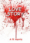 Love Story by A R Harris - Paperback