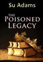 The Poisoned Legacy by Su Adams - Paperback