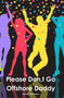 Please Don, t Go Offshore Daddy by David P Matheson - Hardback
