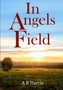 In Angels Field by A R Harris - Paperback