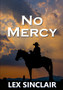 No Mercy by Lex Sinclair - Paperback
