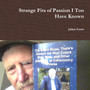 Strange Fits of Passion I Too Have Known by Julian Scutts - Paperback