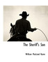 The Sheriff's Son by William MacLeod Raine - Paperback