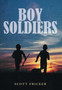 Boy Soldiers by Scott Fricker - Hardback