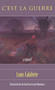C'Est La Guerre by Louis Calaferte - Hardback