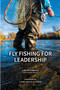 Fly Fishing for Leadership by John R Childress - Paperback