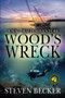 Wood's Wreck : Mac Travis Adventure Thrillers : 4 by Steven Becker - Paperback