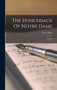 The Hunchback Of Notre Dame by Victor Hugo - Hardback