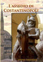 L'ASSEDIO DI COSTANTINOPOLI by BRUNO SEBASTIANI - Paperback