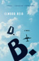 D.B. : A Novel by Elwood Reid - Paperback D.B. : A Novel by Elwood Reid - Paperback