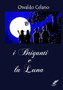 I Briganti e La Luna by Osvaldo Celano - Paperback