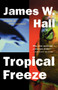 Tropical Freeze by James W. Hall - Paperback