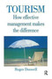 Tourism: How Effective Management Makes the Difference by Roger Doswell - Hardback