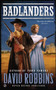 Badlanders by David Robbins - Paperback
