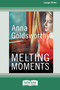 Melting Moments by Anna Goldsworthy - Paperback