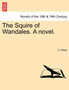 The Squire of Wandales. a Novel. by A Shield - Paperback