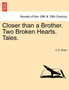 Closer Than a Brother. Two Broken Hearts. Tales. by G B Stuart - Paperback