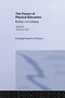 The Future of Physical Education : Building a New Pedagogy by Anthony Laker - Paperback