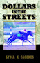 Dollars in the Streets by Lydia K Caceres - Hardback