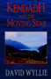 Kendadh and the Moving Star by David Wyllie - Hardback