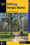 Hiking Georgia: Atlanta : A Guide to 30 Great Hikes Close to Town by Donald Pfitzer - Paperback