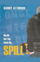 Spill by Randy Attwood - Paperback