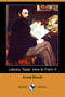 Literary Taste : How to Form It (Dodo Press) by Arnold Bennett - Paperback