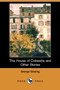 The House of Cobwebs and Other Stories (Dodo Press) by George Gissing - Paperback