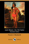 Jack Mason, the Old Sailor (Illustrated Edition) (Dodo Press) by Francis C Woodworth - Paperback Jack Mason, the Old Sailor (Illustrated Edition) (Dodo Press) by Francis C Woodworth - Paperback