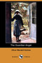 The Guardian Angel (Dodo Press) by Oliver Wendell Holmes - Paperback