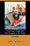 Five-Head Creek, and Fish Drugging in the Pacific (Dodo Press) by Louis Becke - Paperback