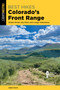 Best Hikes Colorado's Front Range : Simple Strolls, Day Hikes, and Longer Adventures by Abbie Mood - Paperback