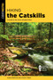 Hiking the Catskills : A Guide to the Area's Greatest Hikes by Randi Minetor - Paperback