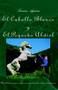 El Caballo Blanco Y El Pequeno Abdiel by Tomasa Aguirre - Hardback