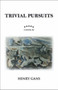 Trivial Pursuits by Henry Gans - Paperback