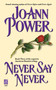 Never Say Never by Jo-ann Power - Paperback