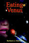 Eating Venus by Barbara J. Holmes - Paperback
