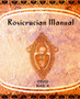 Rosicrucian Manual (1920) by Khei X - Paperback
