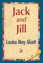 Jack and Jill by Louisa May Alcott - Hardback