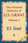 The Personal Memoirs of U.S. Grant, Vol. 1 by U S Grant - Paperback
