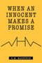 When an Innocent Makes a Promise by H M Magnuson - Paperback