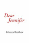 Dear Jennifer by Rebecca Redshaw - Hardback