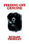 Feeding Off Genuine by Richard Thornley - Paperback