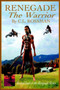 Renegade : The Warrior by C.L. Rossman - Paperback