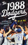 The 1988 Dodgers : Reliving the Championship Season by K.P. Wee - Hardback