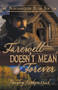 Farewell Doesn't Mean Forever by Paisley Kirkpatrick - Paperback