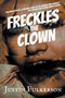 Freckles the Clown by Justin Fulkerson - Paperback